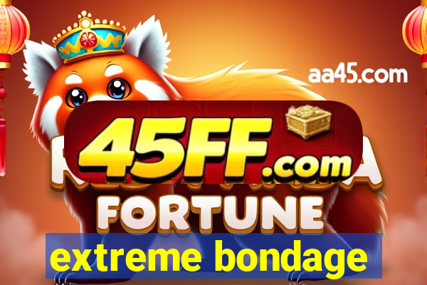 extreme bondage